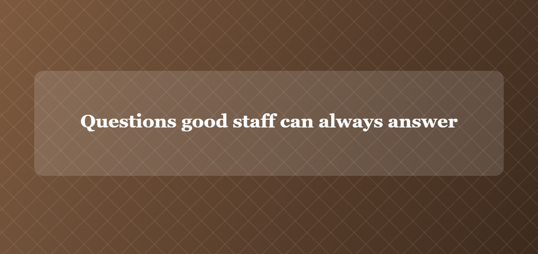 Illustration titled: Questions good staff can always answer